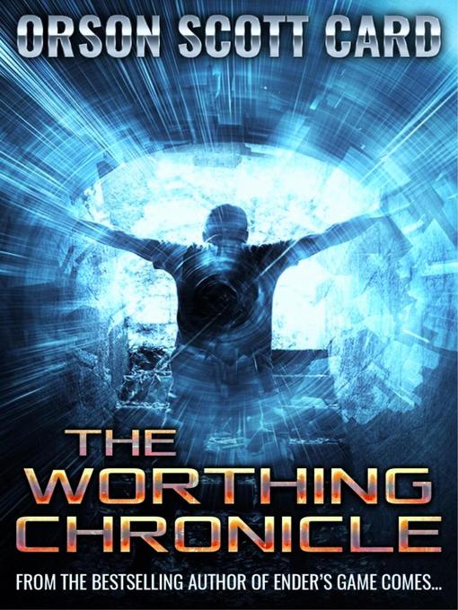 Title details for The Worthing Chronicle by Orson Scott Card - Available